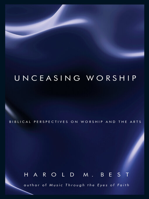 Title details for Unceasing Worship by Harold M. Best - Wait list